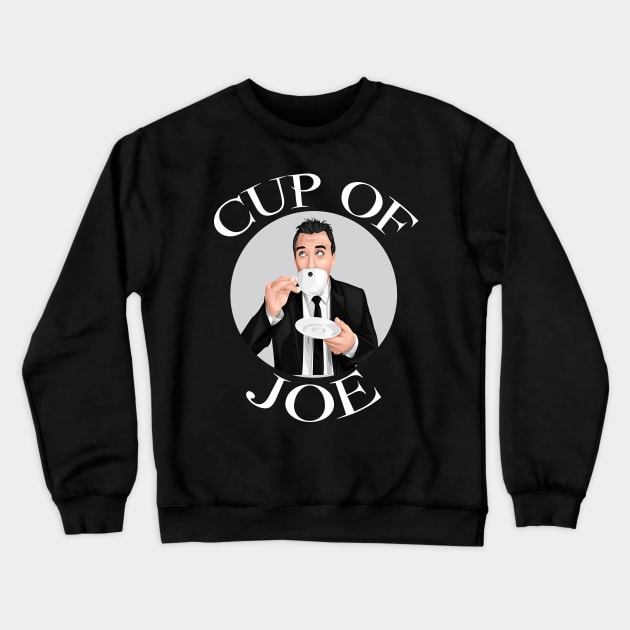 Impractical Jokers - Cup Of Joe - Comical Joe Gatto Illustration Crewneck Sweatshirt by WaltTheAdobeGuy